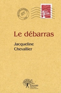 Jacqueline Chevallier - Le débarras.