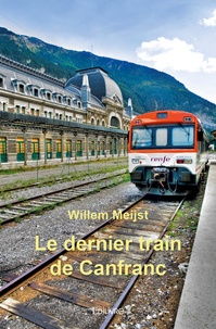 Willem Meijst - Le dernier train de Canfranc.