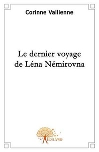 Corinne Vallienne - Le dernier voyage de lena nemirovna.