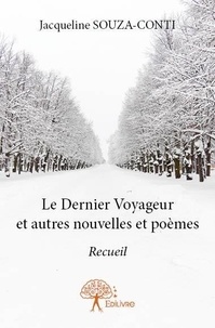 Souza-conti jacqueline -conti Jacqueline - Le dernier voyageur et autres nouvelles et poèmes - Recueil.