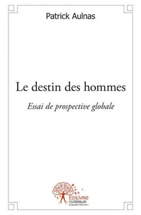 Le destin des hommes
