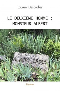 Laurent Desbiolles - Le Deuxième Homme - Monsieur Albert.