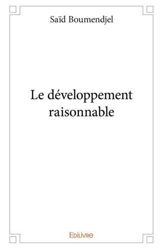 Said Boumendjel - Le développement raisonnable.