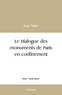 José Vatin - Le dialogue des monuments de paris en confinement.