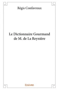 Le dictionnaire gourmand de m. de la reynière