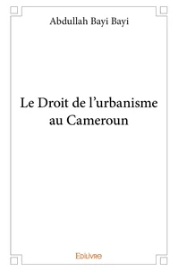 Le droit de l'urbanisme au cameroun