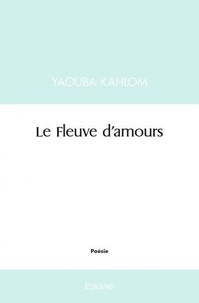 Yaouba Kahlom - Le fleuve d'amours.