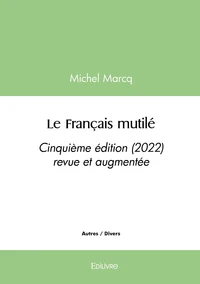 Le Français mutilé, édition 2022