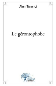 Alen Torenci - Le gérontophobe.