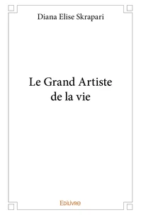 Le grand artiste de la vie