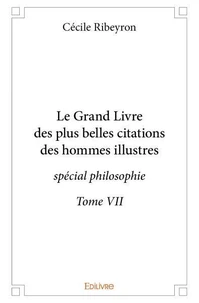 Le grand livre des plus belles citations des hommes illustres  spécial philosophie