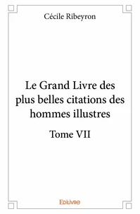 Le grand livre des plus belles citations des hommes illustres