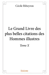 Le grand livre des plus belles citations des hommes illustres –