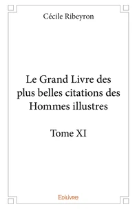 Le grand livre des plus belles citations des hommes illustres –