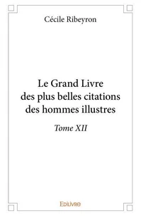 Le grand livre des plus belles citations des hommes illustres