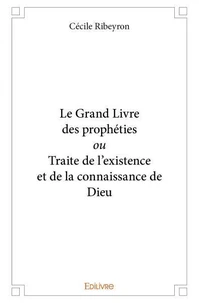 Le grand livre  des prophéties ou traite de l’existence et  de la connaissance de dieu