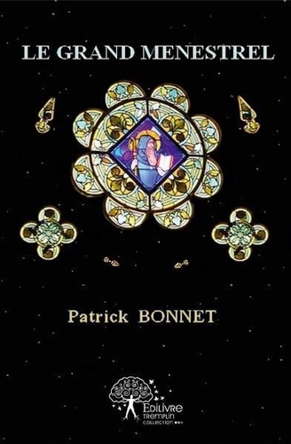 Patrick Bonnet - Le grand ménestrel.
