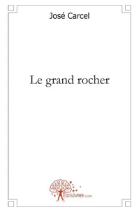 Le grand rocher
