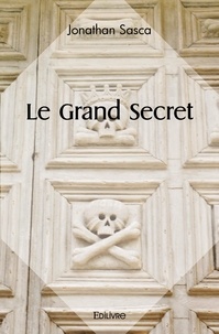 Jonathan Sasca - Le grand secret.