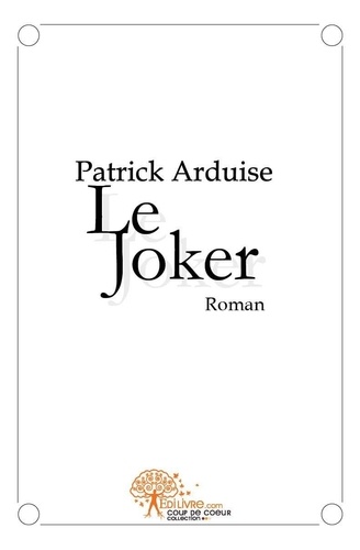 Patrick Arduise - Le joker.