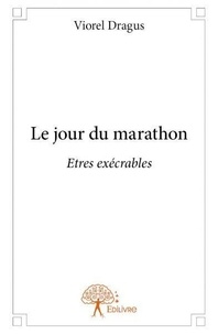 Viorel Dragus - Le jour du marathon.