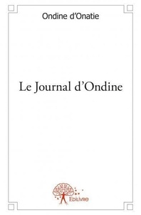 Ondine D'onatie - Le journal d'ondine.