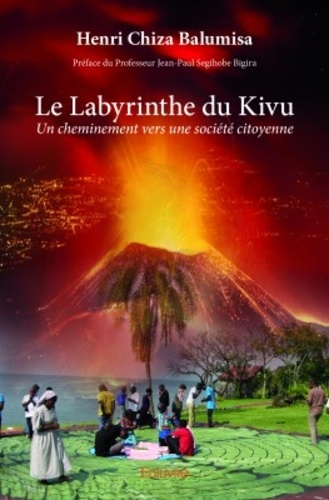 Le labyrinthe du Kivu. Un cheminement vers une société citoyenne