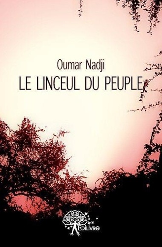 Oumar Nadji - Le linceul du peuple.