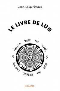 Jean-Loup Pintaux - Le livre de Lug.