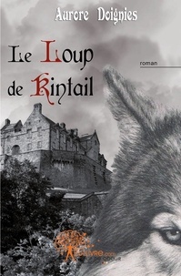 Aurore Doignies - Le loup de kintail.