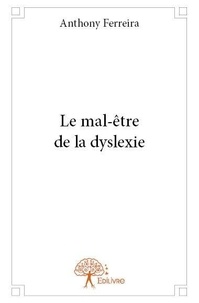 Anthony Ferreira - Le mal-être de la dyslexie.