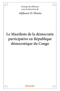 Alphonse Ebama - Le Manifeste de la démocratie participative en République démocratique du Congo.
