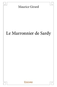 Maurice Girard - Le marronnier de sardy.