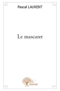Pascal Laurent - Le mascaret.