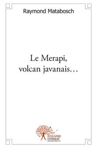 Le  merapi, volcan javanais...