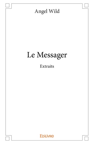 Le Messager. Extraits