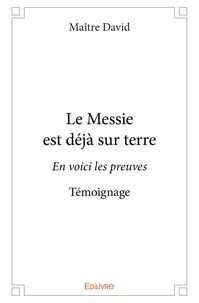 Le Messie est déjà sur terre