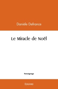 Danièle Defrance - Le miracle de noël.