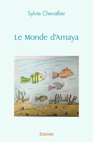 Sylvie Chevallier - Le Monde d'Amaya.