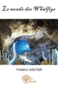 Frédéric Gautier - Le monde des whalfigs.