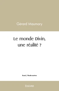 Le monde divin, une réalité ?