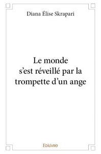 Le monde s’est réveillé par la trompette d’un ange