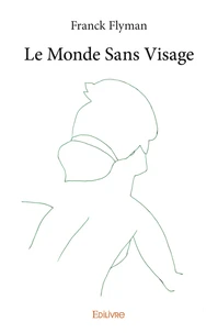 Le monde sans visage