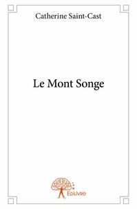 Catherine Saint-cast - Le mont songe.