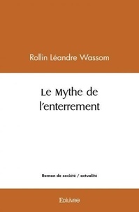 Wassom rollin Léandre - Le mythe de l'enterrement.