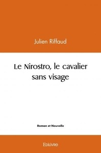 Julien Riffaud - Le nirostro, le cavalier sans visage.