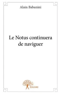 Le notus continuera de naviguer