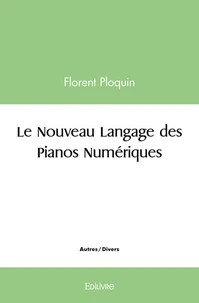 Le nouveau langage des pianos numériques