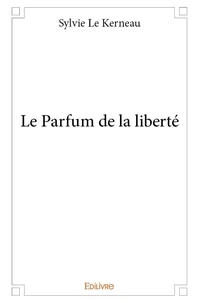Le parfum de la liberté