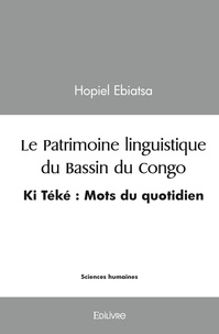 Hopiel Ebiatsa - Le patrimoine linguistique du Bassin du Congo - Ki Téké, Mots du quotidien.
